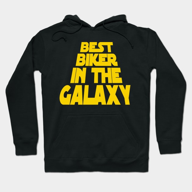 Best Biker in the Galaxy Hoodie by MBK